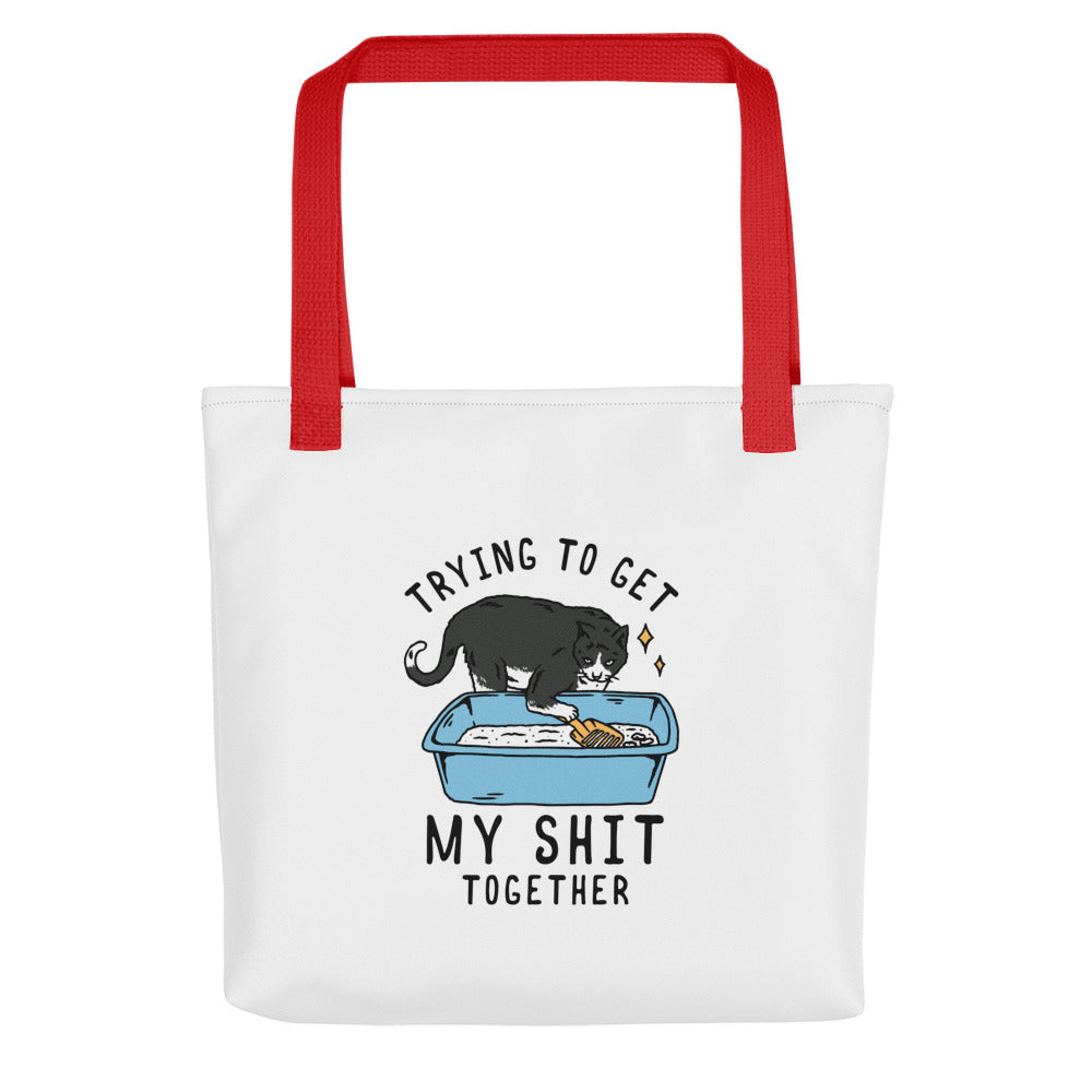 Trying to Get My Shit Together Tote Bag