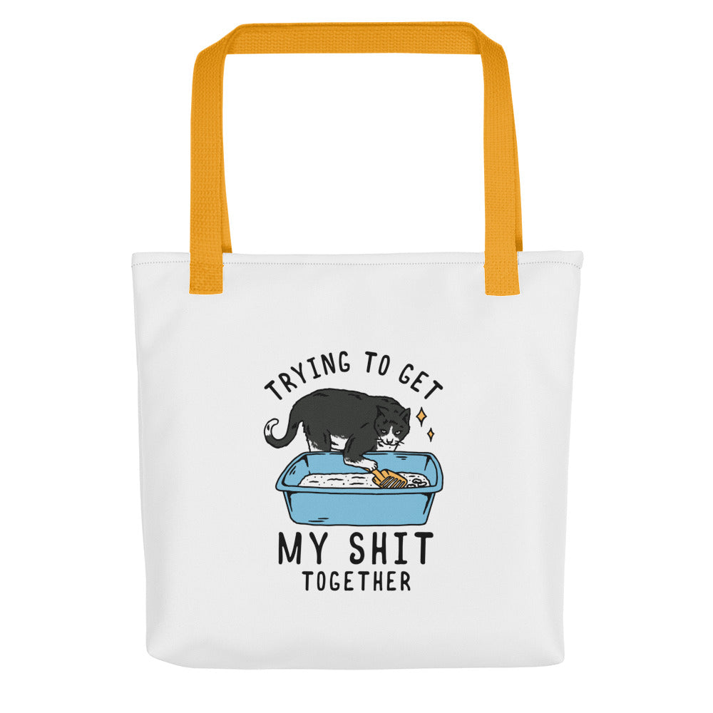 Trying to Get My Shit Together Tote Bag